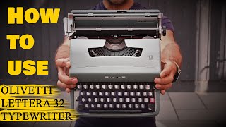 How to use an Olivetti Lettera 32 typewriter  Full detailed amp clear Tutorial [upl. by Rabush]