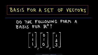 Basis for a Set of Vectors [upl. by Ronen]