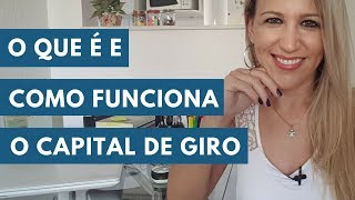 O que é e como funciona o Capital de Giro  Universidade do Empreendedor [upl. by Vander]