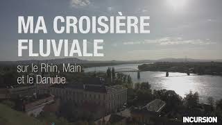 Croisière fluviale sur le Rhin Main et Danube avec Simon Durivage [upl. by Airret268]