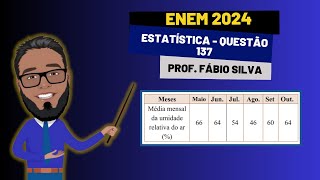 💥ESTATÍSTICAENEM 2024  QUESTÃO 137📚 [upl. by Aharon]