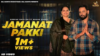 Jamanat Pakki  Full Video  Deepak Dhillon ft Bhana Sidhu  Gill Raunta  New Punjabi Songs 2024 [upl. by Oidgime]