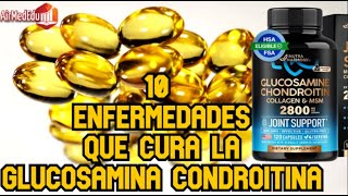 10 Enfermedades que Cura la Glucosamina condroitina [upl. by Mikah293]