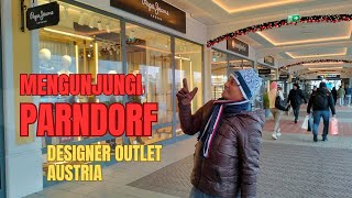 MENGUNJUNGI PARNDORF DESIGNER OUTLET AUSTRIA🇦🇹  Visit to Parndorf  travel vlog video [upl. by Yeltrab]