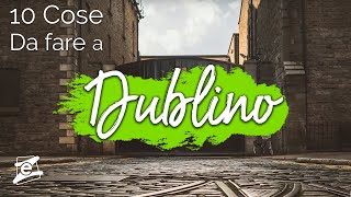 10 Cose da Fare a Dublino [upl. by Aieki]