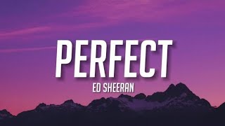 Ed Sheeran  Perfect Lyrics [upl. by Orestes2]