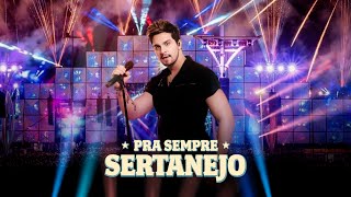 Pra Sempre Sertanejo  Os Maiores Hits do Sertanejo [upl. by Rollecnahc530]