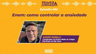 Enem como controlar a ansiedade  Primeira Jornada 82 [upl. by Gabey]