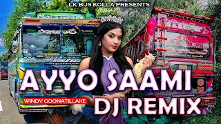 Ayyo Saami Dj Remix  Ayyo Saami bus dj  Windy  new song dj remix  bus dj 2022  new song bus dj [upl. by Ansilme]