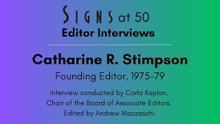 Catharine Stimpson Full Interview for Signs 50th Anniversary [upl. by Fe]