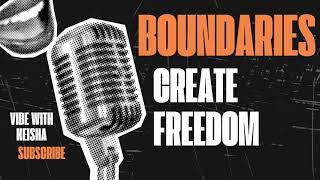 Bounaries Create Freedom [upl. by Towny]