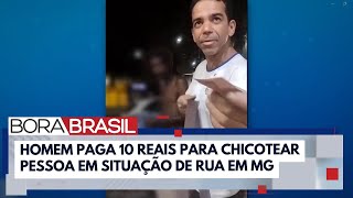 Homem negro em situação de rua é chicoteado em MG  Bora Brasil [upl. by Yenattirb]