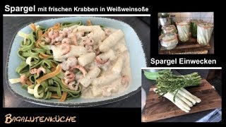 Spargel Einwecken  Spargel mit Nudeln und Krabben [upl. by Jimmie]