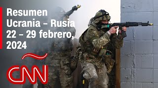 Resumen en video de la guerra Ucrania  Rusia noticias de la semana 22 – 29 de febrero 2024 [upl. by Zadack]