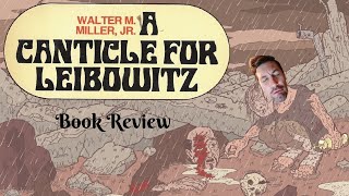 Book Review of A Canticle For Leibowitz by Walter M Miller [upl. by Adama]