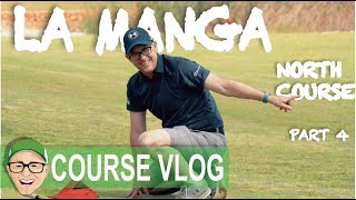 LA MANGA NORTH COURSE PART 4 [upl. by Svoboda]