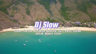 Dj Slow Viral Tiktok kutukan Mantan Full Bass Jedag Jedug Remix 2024 [upl. by Rheba]