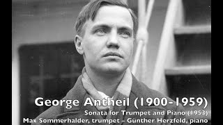 Max Sommerhalder and Günther Herzfeld  George Antheil Trumpet Sonata [upl. by Trin]