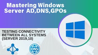 11Testing Connectivity Between all Systems Server 201910  Mastering Windows Server [upl. by Negah394]