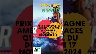 DERNIERE MINUTE DU PRIX DE BRETAGNE AMÉRIQUE RACES QUINTÉ DU DIMANCHE 17 NOVEMBRE 2024MAROCFRANCE [upl. by Coombs]