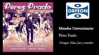 Mambo Universitario Pérez Prado [upl. by Muriel]