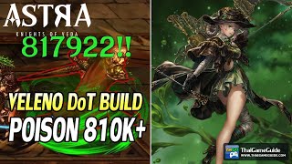 Veleno Poison DoT Build F2P  Poison 810K vs Midgame amp Endgame Contents  ASTRA Knights of Veda [upl. by Fabiolas130]