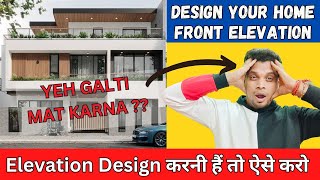 HOUSE FRONT DESIGN MISTAKES amp TIPS  Apna Ghar Khud Design Karo  best elevation design [upl. by Yor254]