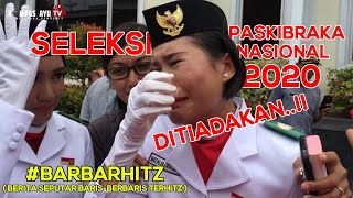 VIRAL SELEKSI CALON PASKIBRAKA NASIONAL 2020 DITIADAKAN  BARBARHITZ [upl. by Llewkcor]