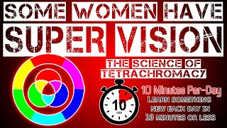 Some Women Have Super Vision The Science of Tetrachromacy [upl. by Aurie992]