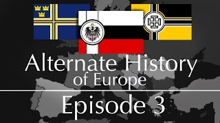 Alternate History of Europe  Episode 3 [upl. by Georgi]