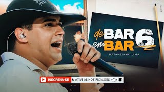 DE BAR EM BAR 6  NATANZINHO LIMA 2024  NATANZINHO LIMA TOP LIVE DVD COMPLETO 2024 debarembar6 [upl. by Oakie]