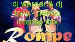 dj warner amp dj tony  perreo intenso mix [upl. by Parthena]