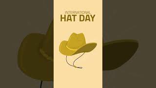 International Hat Day 2024 hat [upl. by Savior]