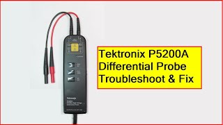 Tektronix P5200A Differential Probe Troubleshoot amp Fix [upl. by Elatnahs]