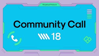 Perpetual Protocol Community Call 18 [upl. by Eniawed355]