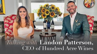 LANDON PATTERSON CEO Hundred Acre Wine Group In the Circle Ep 46 [upl. by Candida21]