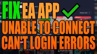 Fix EA App Unable To Connect Errors amp Login Errors [upl. by Eniamzaj]