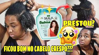 TESTANDO SKALA DE BABOSA NO CABELO CRESPO DEU BOM [upl. by Inglebert]