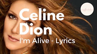 Celine Dion  Im Alive  Lyrics [upl. by Russon200]