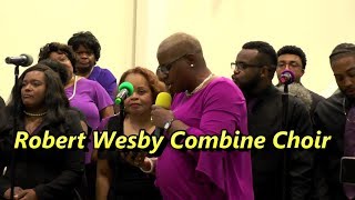 Robert Wesby Combine Choir 72118 [upl. by Ariayek740]