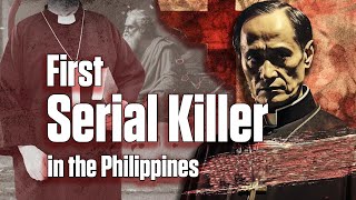 Sino ang Kaunaunahang Serial Killer sa Pilipinas  The First Serial Killer in Philippine History [upl. by Aseefan]