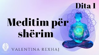 Meditim për shërim  Dita 1  Valentina Rexhaj [upl. by Altaf]