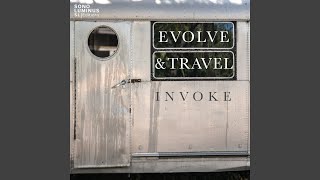 Evolve and Travel [upl. by Enelyam]