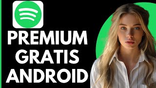 Como Tener Spotify Premium en Android Gratis y Legal [upl. by Eirrehs]