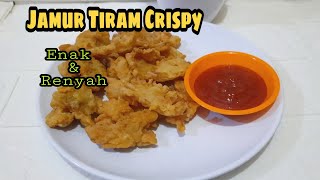 RESEP JAMUR TIRAM CRISPY ENAK amp RENYAH [upl. by Nnoved898]