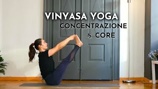 40 min YOGA VINYASA FLOW  Concentrazione e Forza Addominale [upl. by Amrac673]