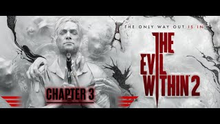 THE EVIL WITHIN 2 CHAPTER 3 RESONANCES [upl. by Chico]