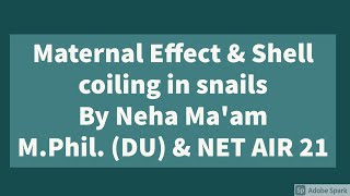 Maternal effect  Shell coiling in snails  CSIR NET Life Sciences [upl. by Aloek578]