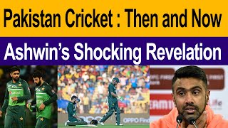 Ravichandran Ashwin state of shock on Pakistan Cricket’s Decline [upl. by Alaunnoif16]