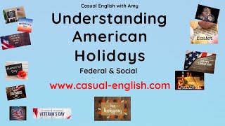 Understanding American Holidays in 5 minutes US Federal Holidays amp Social Holidays [upl. by Audi396]